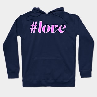 Hashtag love Hoodie